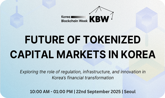 Future of Tokenized Capital Markets in Korea, Korea Blockchain Week