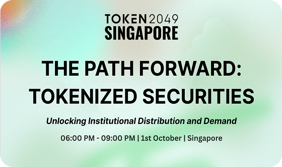 The Path Forward: Tokenized Securities, Token2049 Singapore